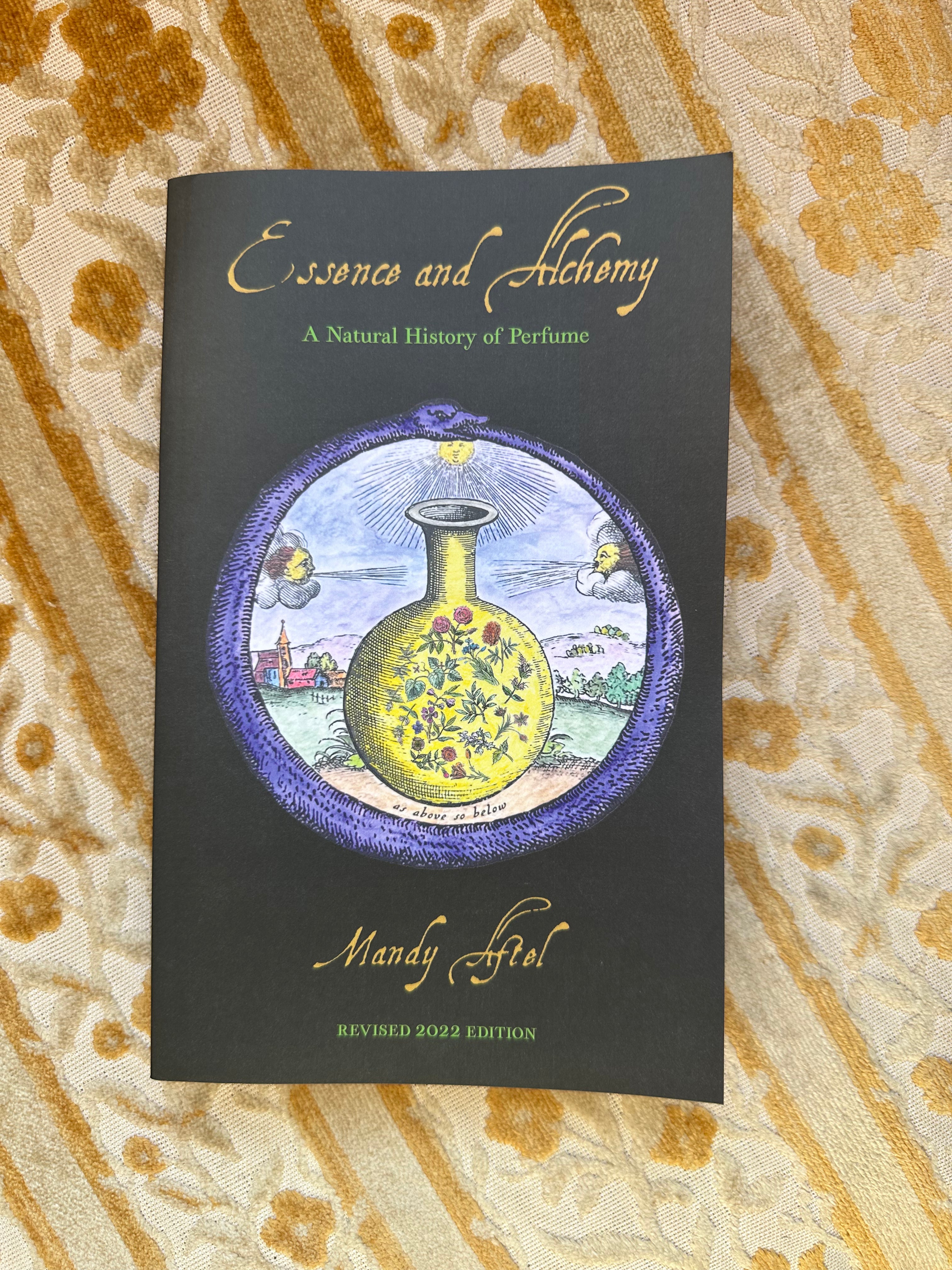 Essence and Alchemy - A Natural History of Perfume by Mandy Aftel